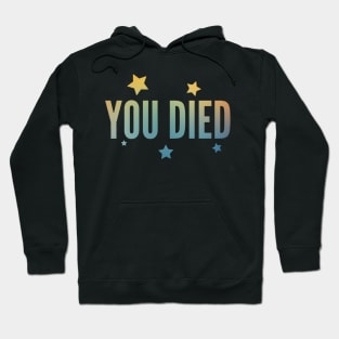 You died - Stars Hoodie